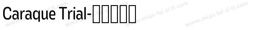 Caraque Trial字体转换